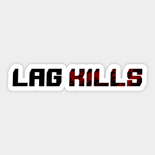 Gamer for life Lag Kills Sticker